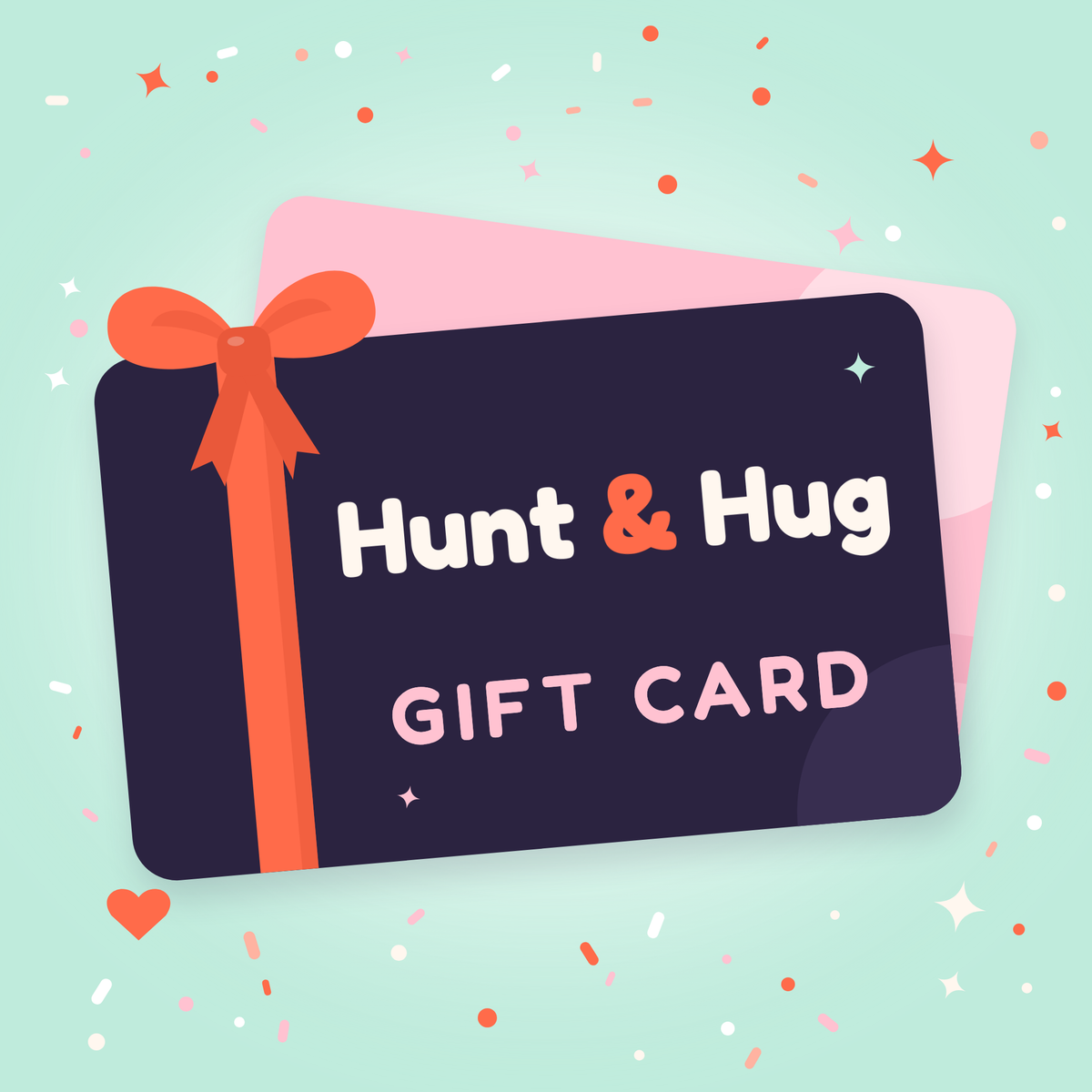 Hunt & Hug gift card: a navy card tied with an orange ribbon, a pink card behind it, on a mint background with confetti